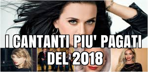 CANTANTI-PAGATI-2018-FORBES-CLASSIFICA